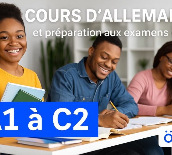 Cours d’Allemand au Cameroun – Préparez et Réussissez vos Examens ÖSD A1 à C2